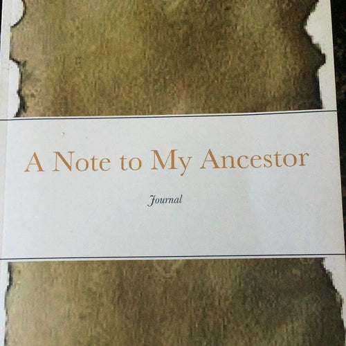 A Note To My Ancestors